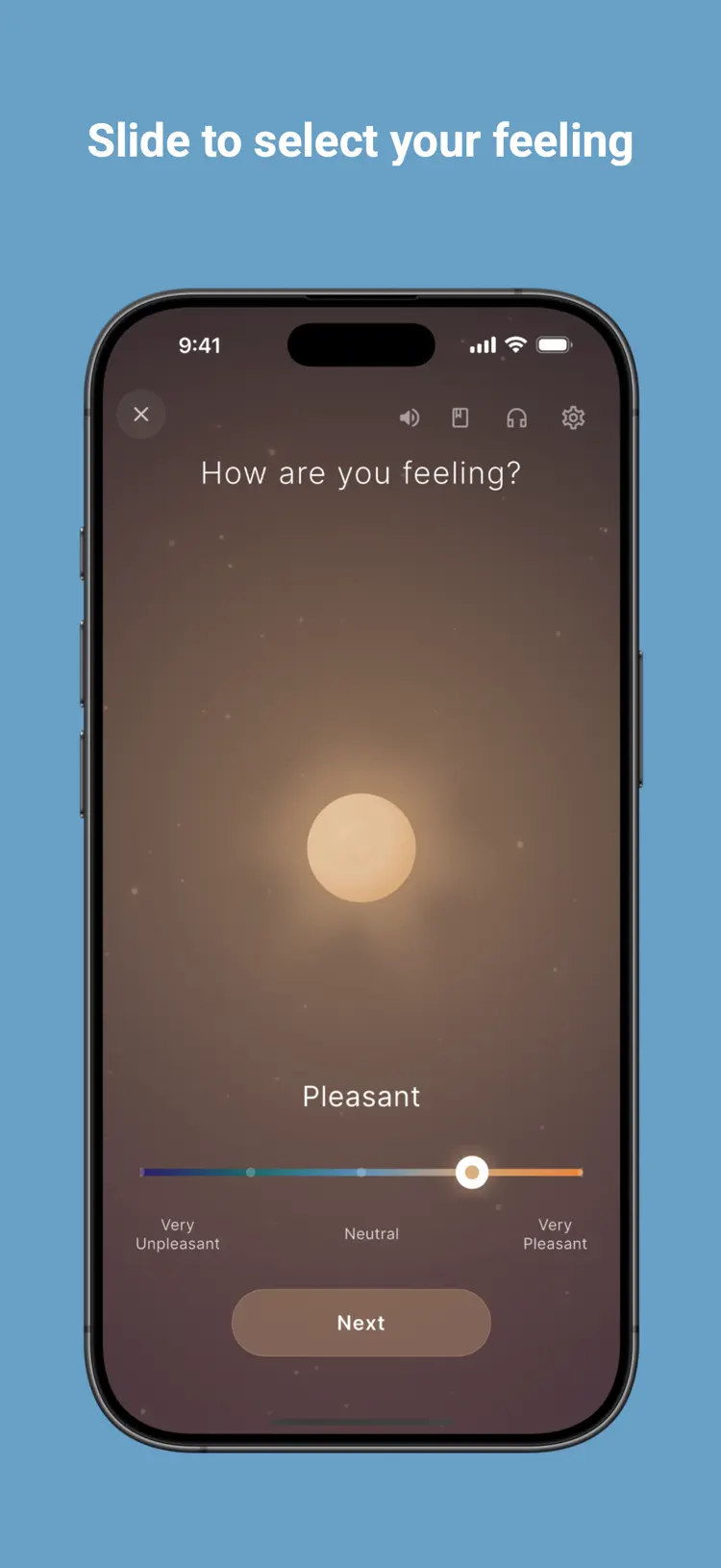Set how you feel on a slider, from very unpleasant to very pleasant.